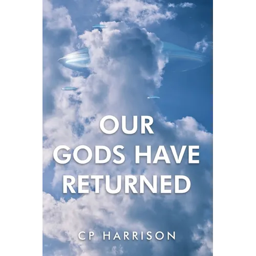 Our Gods Have Returned