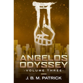 Angelos Odyssey: Volume Three