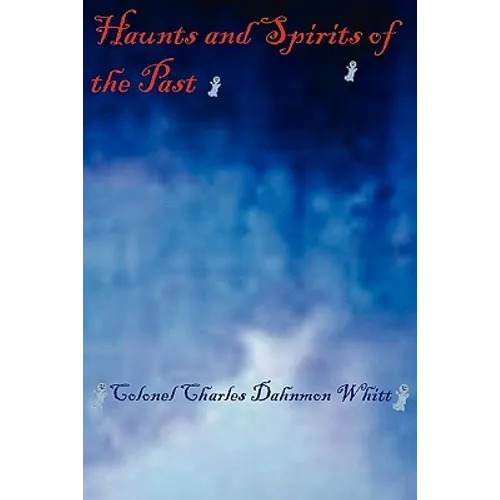 Haunts and Spirits of the Past