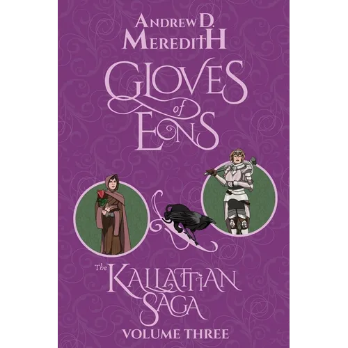 Gloves of Eons: Kallattian Saga, Volume Three