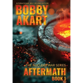 Aftermath 1: A Nuclear War Survival Thriller