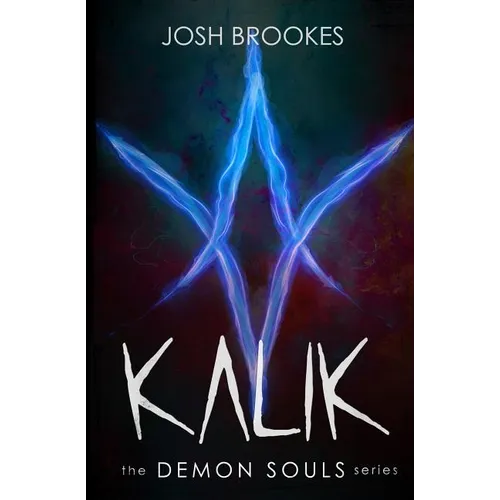 Kalik: The Demon Souls Series