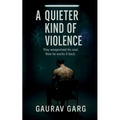 A Quieter Kind of Violence