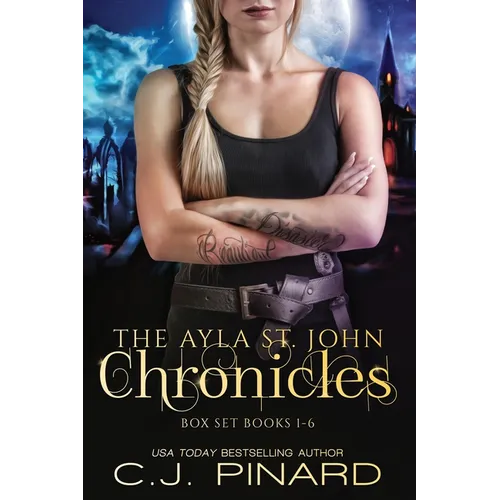 The Ayla St. John Chronicles Complete Series