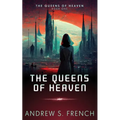 The Queens of Heaven