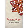 Burnt Sugar: A Never Afters Tale