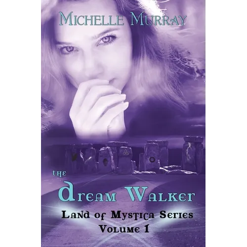 The Dream Walker, Land of Mystica Series Volume 1