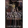 Why Dead Gods Weep