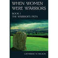 When Women Were Warriors Book I