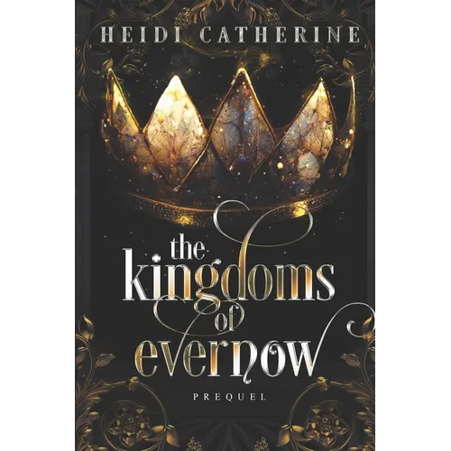 The Kingdoms of Evernow: Prequel