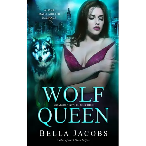 Wolf Queen: A Dark Mafia Shifter Romance