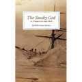 The Smoky God: or A Voyage to the Inner World