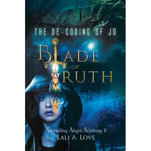 The De-Coding of Jo: Blade of Truth