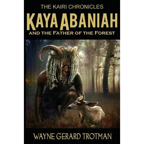 Kaya Abaniah and the Father of the Forest