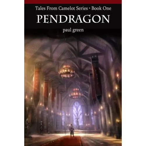 Tales From Camelot Series 1: Pendragon