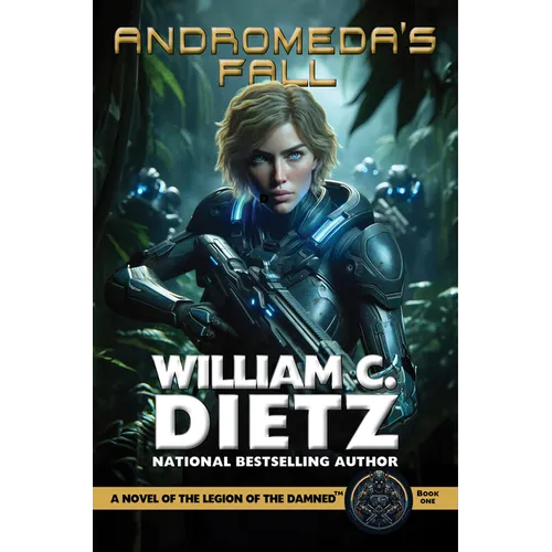 Andromeda's Fall: A Novel of the Legion of the Damned