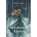 Slumbering Flame: Spicy New Adult Romantasy
