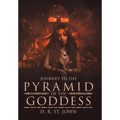 Journey to the Pyramid of the Goddess