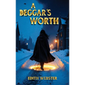 A Beggar's Worth