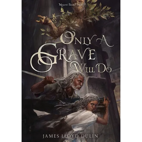 Only a Grave Will Do