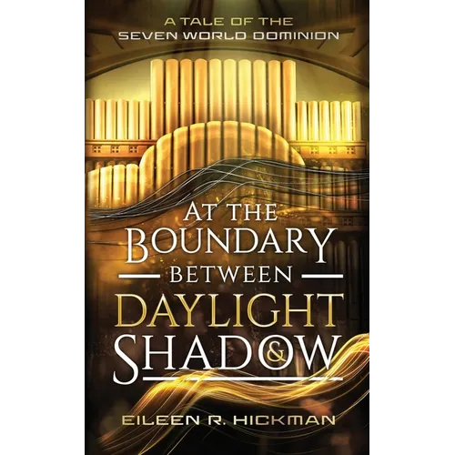 At the Boundary Between Daylight and Shadow
