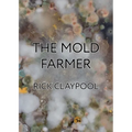 The Mold Farmer