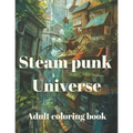 Steam punk universe adult coloring book