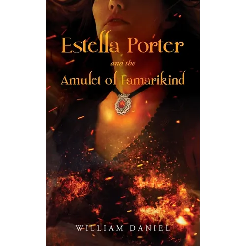 Estella Porter and the Amulet of Famarikind