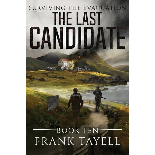 Surviving The Evacuation, Book 10: The Last Candidate