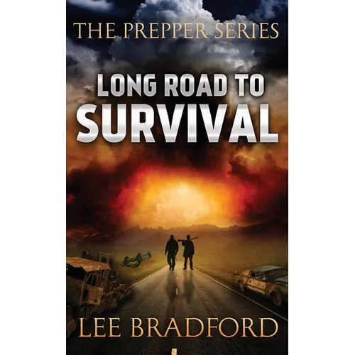 Long Road to Survival: The Prepper Series