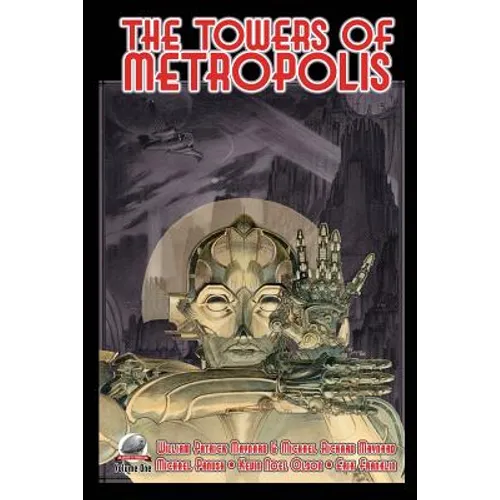 The Towers of Metropolis Volume One