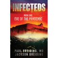 Infecteds: Book One: Eve of the Pandemic