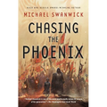 Chasing the Phoenix: A Science Fiction Novel