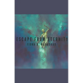 Escape From Eternity