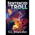 Sentenced to Troll 5