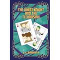 The Neonnis Knights: The White Knight and the Technosiah