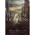 Their Fae Goddess: Complete Trilogy