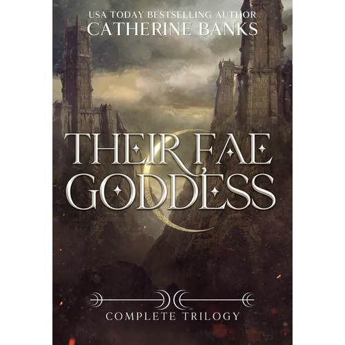 Their Fae Goddess: Complete Trilogy
