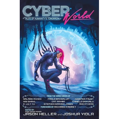 Cyber World: Tales of Humanity's Tomorrow
