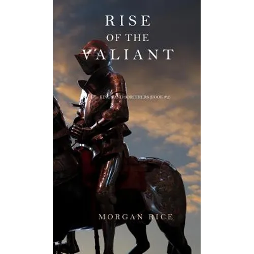 Rise of the Valiant (Kings and Sorcerers--Book 2)