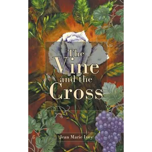 The Vine and the Cross