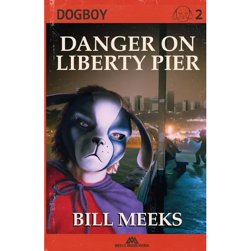 Dogboy: Danger on Liberty Pier