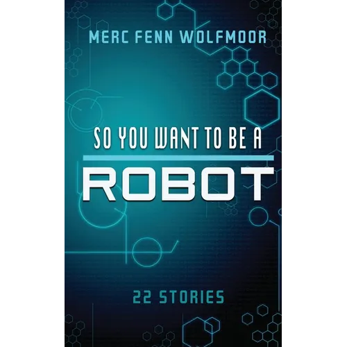 So You Want To Be A Robot (2nd Edition)