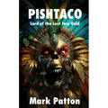 Pishtaco: Lord of the Lost Inca Gold