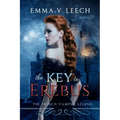 The Key to Erebus: Les Corbeaux: The French Vampire Legend Book 1