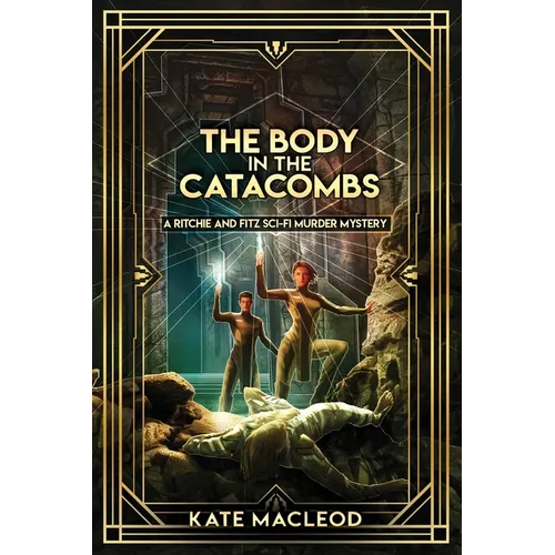 The Body in the Catacombs: A Ritchie and Fitz Sci-Fi Murder Mystery