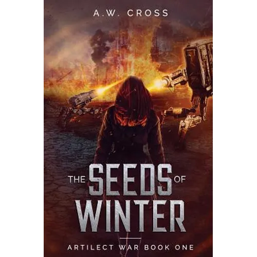 The Seeds of Winter: Artilect War Book One