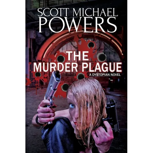 The Murder Plague: A Dystopian Thriller