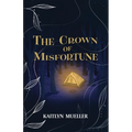 The Crown Of Misfortune