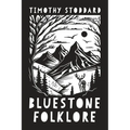 Bluestone Folklore